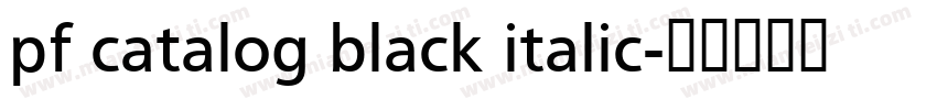 pf catalog black italic字体转换